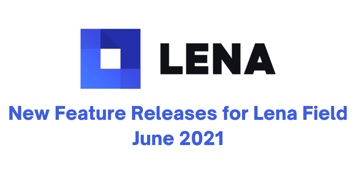 June New Feature Releases for Lena Field