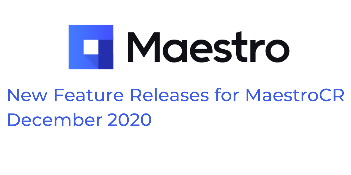 November New Feature Releases for MaestroCR